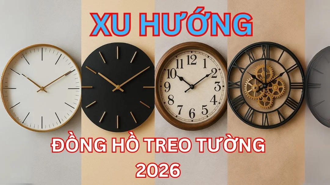 Xu hướng đồng hồ tranh treo tường và đồng hồ decor 2026